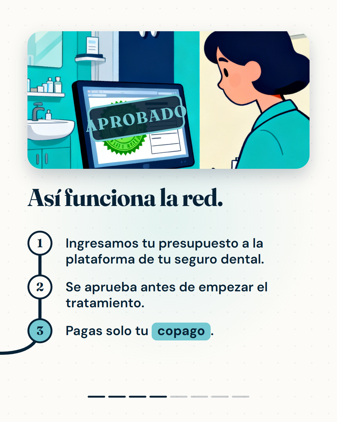 Así funciona la Red Dental MetLife: ingresamos tu presupuesto a la plataforma, se aprueba antes de empezar y pagas solo tu copago.
